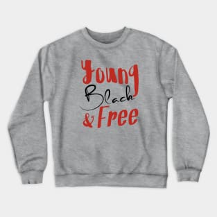 Young, Black & Free (red and black) Crewneck Sweatshirt